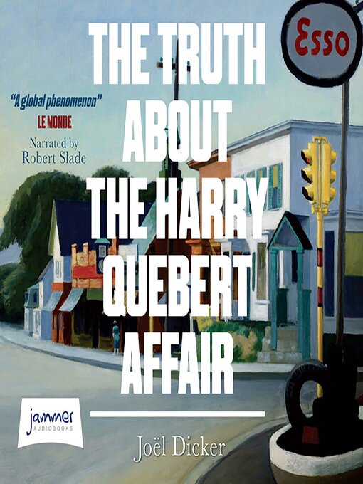 Title details for The Truth About the Harry Quebert Affair by Joel Dicker - Available